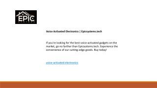 Voice Activated Electronics Epicsystems.tech