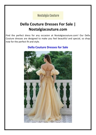 Della Couture Dresses For Sale | Nostalgiacouture.com