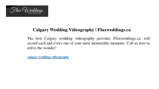 Calgary Wedding Videography  Fluxweddings.ca