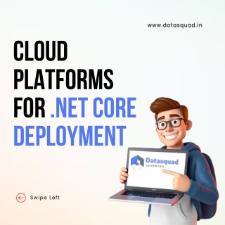 Cloud Platforms for .Net Core Deployment - Datasquad Learning