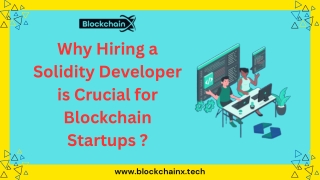 Why Hiring a Solidity Developer is Crucial for Blockchain Startups