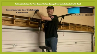 Tailored Solutions for Your Home Custom Garage Door Installation in Castle Rock