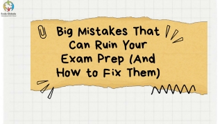 Big Mistakes That Can Ruin Your Exam Prep (And How to Fix Them)