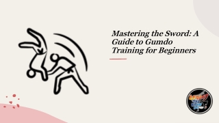 Mastering the Sword A Guide to Gumdo Training for Beginners_