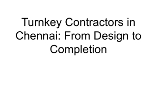 Turnkey Contractors in Chennai_ From Design to Completion