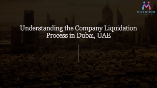 Understanding the Company Liquidation Process in Dubai, UAE