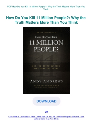 PDF How Do You Kill 11 Million People Why the Truth Matters More Than You Think