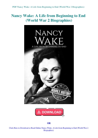 PDF Nancy Wake A Life from Beginning to End (World War 2 Biographies)