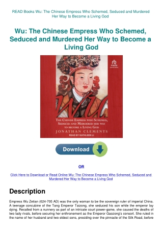 READ Books Wu The Chinese Empress Who Schemed  Seduced and Murdered Her Way to Become a Living God