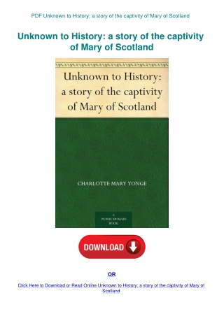 PDF Unknown to History a story of the captivity of Mary of Scotland