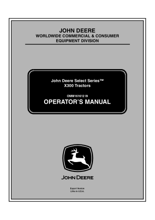 John Deere Select Series™ X300 Tractors Operator’s Manual Instant Download (PIN150001-) (Publication No.OMM161612)