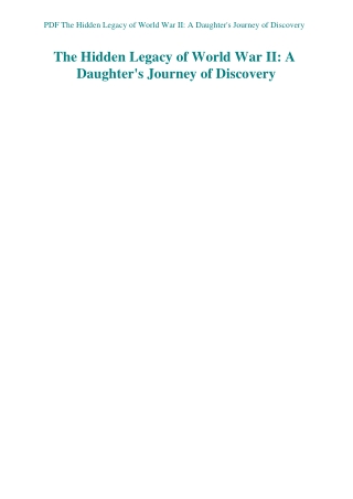 PDF The Hidden Legacy of World War II A Daughter's Journey of Discovery