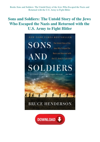 Books Sons and Soldiers The Untold Story of the Jews Who Escaped the Nazis and Returned with the U.S