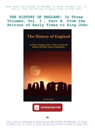 READ Books THE HISTORY OF ENGLAND In Three Volumes  Vol. I.  Part A. From the Britons of Early Times