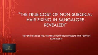 The True Cost of Non Surgical Hair Fixing in Bangalore Revealed