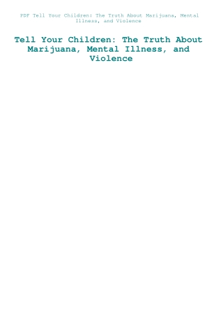 PDF Tell Your Children The Truth About Marijuana  Mental Illness  and Violence