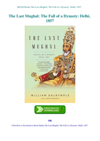 READ Books The Last Mughal The Fall of a Dynasty Delhi  1857