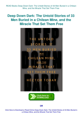 READ Books Deep Down Dark The Untold Stories of 33 Men Buried in a Chilean Mine  and the Miracle Tha