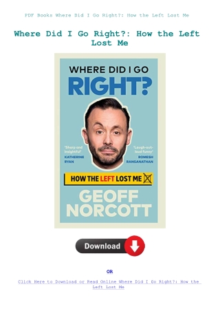 PDF Books Where Did I Go Right How the Left Lost Me