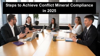 Steps to Achieve Conflict Mineral Compliance in 2025
