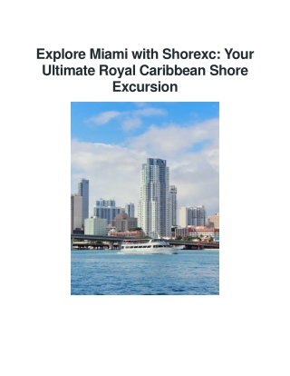 Explore Miami with Shorexc: Unforgettable Shore Excursions