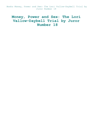 Books Money  Power and Sex The Lori Vallow-Daybell Trial by Juror Number 18