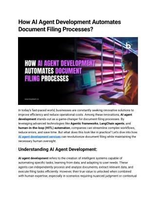 How AI Agent Development Automates Document Filing |Bluebash