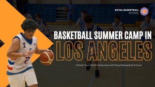 Basketball Summer Camp Los Angeles - Join Royal Basketball School