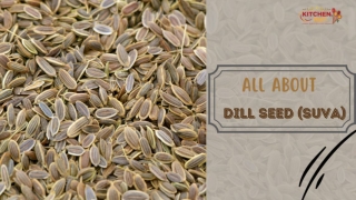 All About dill seeds _ Wholesale Spices Suppliers In South Africa _ KitchenHut (Pty) Ltd