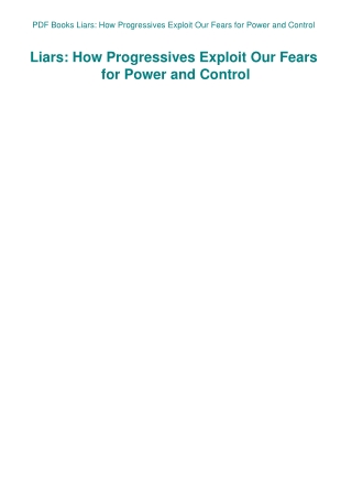 PDF Books Liars How Progressives Exploit Our Fears for Power and Control 