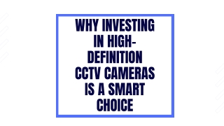 Why Investing in High-Definition CCTV Cameras is a Smart Choice