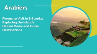 Places to Visit in Sri Lanka: Exploring the Island's Hidden Gems and Iconic Dest
