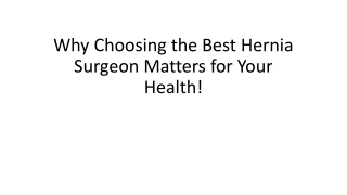 The Health Benefits of Relying on the Best Hernia Surgeon!