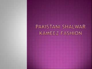 Pakistani Shalwar Kameez Fashion