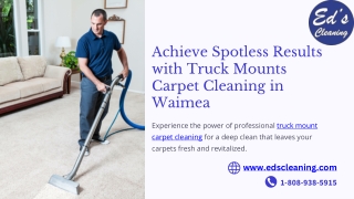 Achieve Spotless Results with Truck Mounts Carpet Cleaning in Waimea