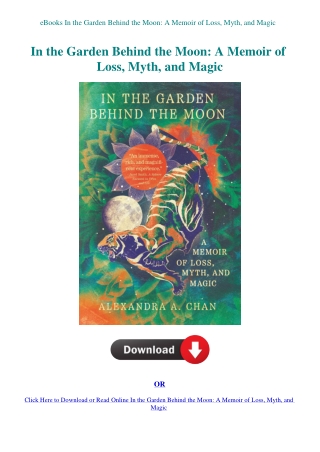 eBooks In the Garden Behind the Moon A Memoir of Loss  Myth  and Magic