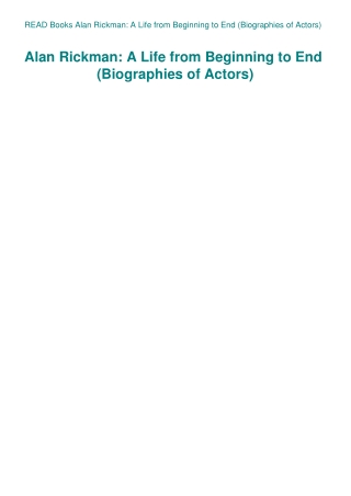 READ Books Alan Rickman A Life from Beginning to End (Biographies of Actors)