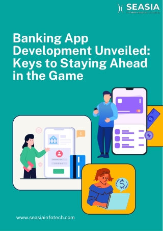 Banking App Development Unveiled Keys to Staying Ahead in the Game