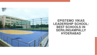 Epistemo Vikas Leadership School Best Schools in Serilingampally Hyderabad