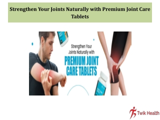 Strengthen Your Joints Naturally with Premium Joint Care Tablets