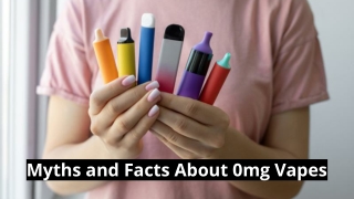 Myths and Facts About 0mg Vapes