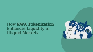 How RWA Tokenization Enhances Liquidity in Illiquid Markets