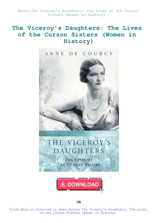 Books The Viceroy's Daughters The Lives of the Curzon Sisters (Women in History)