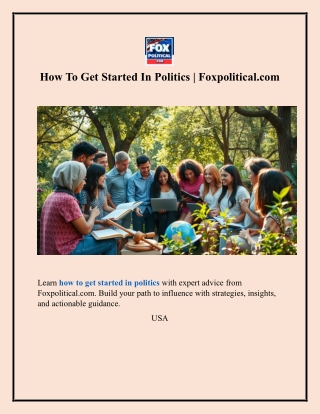 How To Get Started In Politics  Foxpolitical.com