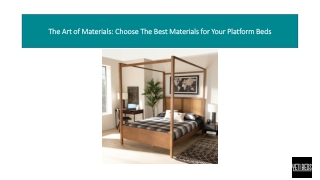 The Art of Materials: Choose The Best Materials for Your Platform Beds