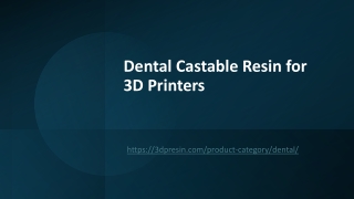 Dental Castable Resin for 3D Printers