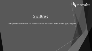 Swiftrise: Trusted Lift Company in Lagos for Installation & Repair
