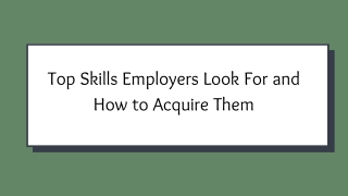 Top Skills Employers Look For and How to Acquire Them
