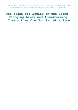 READ Books The Fight for Equity in the Bronx Changing Lives and Transforming Communities One Scholar