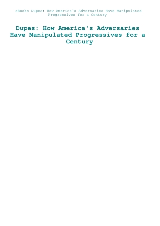 eBooks Dupes How America's Adversaries Have Manipulated Progressives for a Century